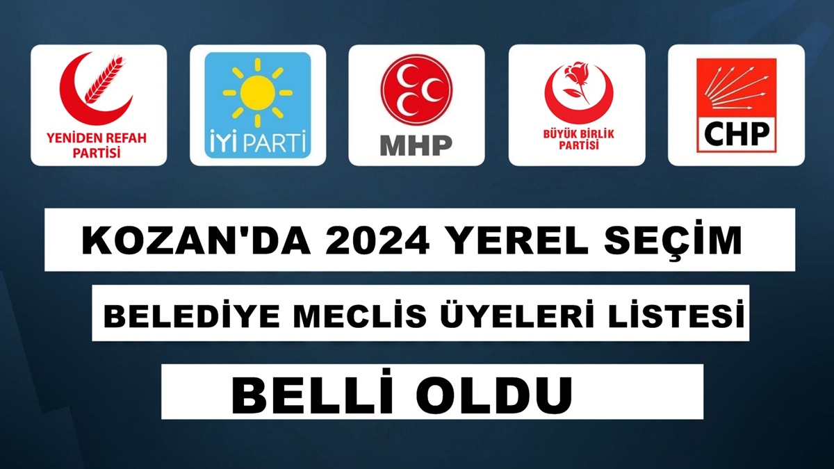 Kozan Belediye Meclis Üyeleri Listesi Belli Oldu İşte Tam Liste